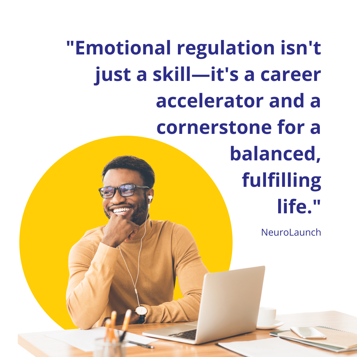 "Emotional regulation isn't just a skill—it's a career accelerator and a cornerstone for a balanced, fulfilling life."